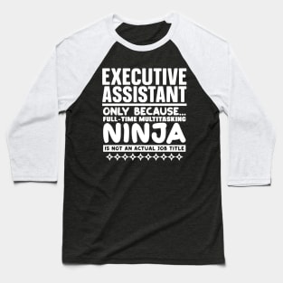 Executive Assistant Baseball T-Shirt